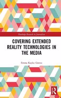 Covering Extended Reality Technologies in the Media