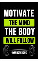 Motivate The Mind, The Body Will Follow