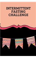 Intermittent Fasting Challenge
