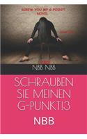 Schrauben Sie Meinen G-Punkt!3
