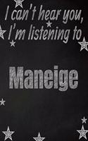 I can't hear you, I'm listening to Maneige creative writing lined notebook: Promoting band fandom and music creativity through writing...one day at a time