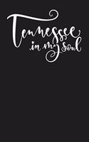 Tennessee in My Soul: State of Tennessee College Ruled 6"x9" 120 Page Lined Notebook