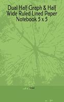 Dual Half Graph & Half Wide Ruled Lined Paper Notebook 5 X 5
