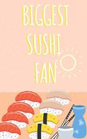 Biggest Sushi Fan