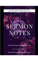 Sermon Notes - Record & Reflect: A Worship Tool To Record And Reflect Inspirational Reflection Journal - A Way To Remember
