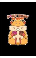 Donut Worry Be Happy