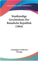 Staatkundige Geschiedenis Der Bataafsche Republiek (1864)
