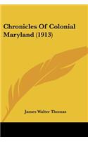 Chronicles Of Colonial Maryland (1913)
