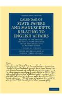 Calendar of State Papers and Manuscripts, Relating to English Affairs 7 Volume Set