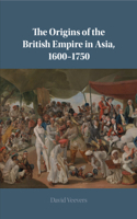 Origins of the British Empire in Asia, 1600-1750