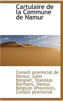 Cartulaire de La Commune de Namur: (English)