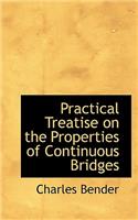 Practical Treatise on the Properties of Continuous Bridges: (English)