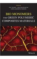 Bio Monomers for Green Polymeric Composite Materials