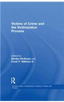 Victims of Crime and the Victimization Process