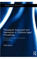 Therapeutic Assessment and Intervention in Childcare Legal Proceedings