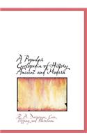 A Popular Cyclopedia of History Ancient and Modern