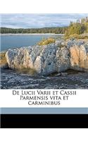 de Lucii Varii Et Cassii Parmensis Vita Et Carminibus