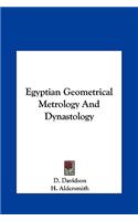 Egyptian Geometrical Metrology And Dynastology