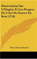 Dissertation Sur L'Origine Et Les Progres de L'Art de Graver En Bois (1758)