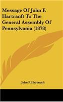 Message of John F. Hartranft to the General Assembly of Pennsylvania (1878)