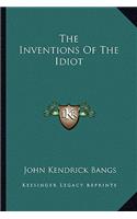 Inventions of the Idiot
