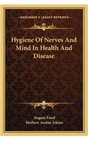 Hygiene of Nerves and Mind in Health and Disease