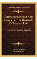 Maintaining Health And Energy For The Demands Of Modern Life