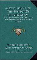 A Discussion of the Subject of Universalism
