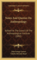 Notes and Queries on Anthropology