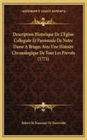 Description Historique De L'Eglise Collegiale Et Paroissiale De Notre Dame A Bruges Avec Une Histoire Chronologique De Tour Les Prevots (1773)