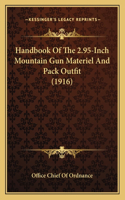 Handbook Of The 2.95-Inch Mountain Gun Materiel And Pack Outfit (1916)