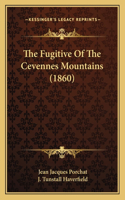 Fugitive Of The Cevennes Mountains (1860)