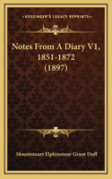 Notes From A Diary V1, 1851-1872 (1897)