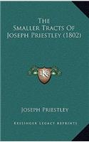 The Smaller Tracts Of Joseph Priestley (1802)