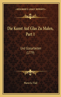 Die Kunst Auf Glas Zu Malen, Part 1