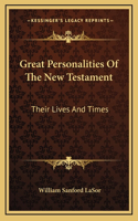 Great Personalities Of The New Testament