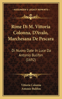Rime Di M. Vittoria Colonna, D'Avalo, Marchesana De Pescara