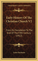 Early History Of The Christian Church V2