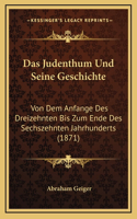 Das Judenthum Und Seine Geschichte