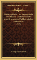 Bibliographische Und Biographische Analekten Zu Der Litteratur Der Alten Griechischen Und Lateinischen Schriftsteller (1826)