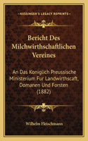 Bericht Des Milchwirthschaftlichen Vereines