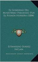 El Gobierno Del Ministerio Presidido Por El Posada Herrera (1884): (Spanish)