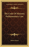 The Code Of Masonic Parliamentary Law: (English)