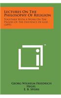 Lectures on the Philosophy of Religion