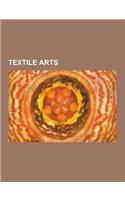 Textile Arts: Banner-Making, Palestinian Costumes, Batik, Woodblock Printing, Textile Preservation, Bhutanese Art, Button, Craftivis(English)