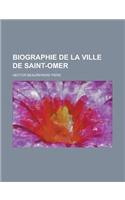 Biographie de La Ville de Saint-Omer