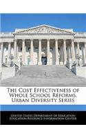 The Cost Effectiveness of Whole School Reforms. Urban Diversity Series
