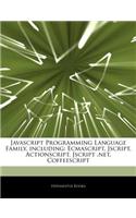 Articles on JavaScript Programming Language Family, Including: Ecmascript, JScript, ActionScript, JScript .Net, Coffeescript(English)