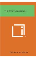 The Egyptian Miracle: (English)