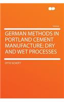 German Methods in Portland Cement Manufacture; Dry and Wet Processes